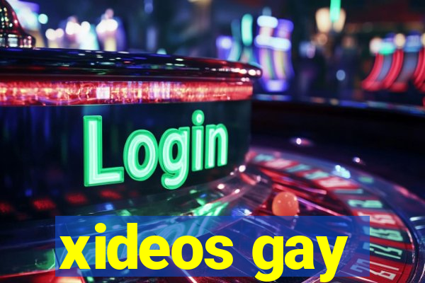 xideos gay